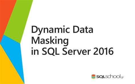 data masking in sql server 2016|Use Dynamic Data Masking in SQL Server 2016 CTP 2.1.